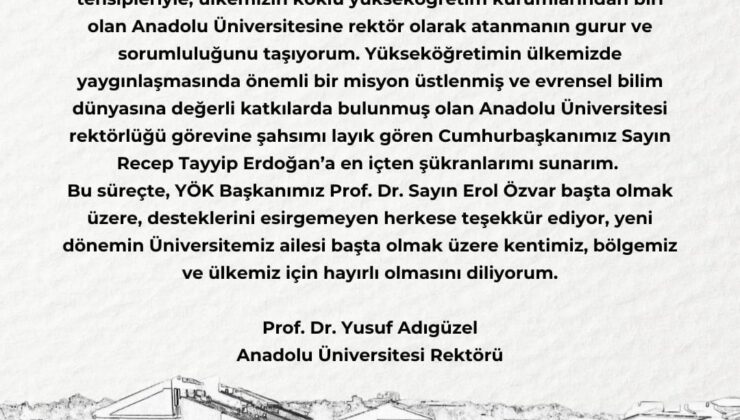 Anadolu Üniversitesi rektörlüğüne Prof. Dr. Yusuf Adıgüzel atandı